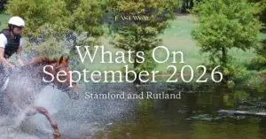 What’s on in Stamford and Rutland in September 2026